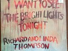 Richard and Linda Thompson - I Want to See the Bright Lights Tonight - Vinyl