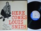 LOUIS SMITH Here Comes Louis BLUE NOTE 1584 LP VG+ 1st ear 47 W Tommy Flanagan