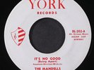 MANDELLS: it's no good / i don't know what you've got YORK 7