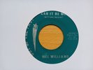 MEL WILLIAMS - CAN IT BE ME - OUT OF THE PAST -VG++ TO  EX