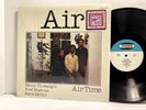 Air - Air Time LP - Nessa N12 - Tested EX+ Vinyl Free Jazz Threadgill Hopkins S9