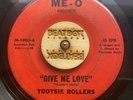 TOOTSIE ROLLERS Give Me Love/Mary. 60s Northern soul 45 on ME-O / Hear Monster