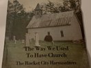 ROCKET CITY HARMONIZERS Way We Use To Have Church WOODRICH Modern Soul Gospel SS