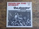RARE French EP 45 Tours The Stooges DOWN ON THE STRET + I FEEL ALRIGHT (1970)