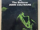 JOHN COLTRANE: The Believer LP Prestige PR 7292 stereo trident label