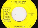 SWAMP RATS CO & CE  245 IT'S NOT EASY   STRONG VG    DJ [GARAGE BAND]  45  RPM