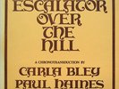 Carla Bley - Escalator Over The Hill - Used Vinyl Record - Y7441z