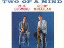 DESMOND, Paul/GERRY MULLIGAN - Two Of A Mind - Vinyl (LP)