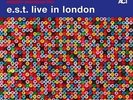 ESBJORN TRIO (E.S.T.) SVENSSON - EST LIVE IN LONDON NEW VINYL