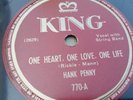 Hank Penny 78rpm Single 10-inch King Records #770 One Heart, One Love, One Life