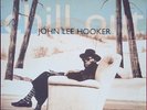 John Lee Hooker – Chill Out - Virgin / Pointblank Records - Europa - 1995