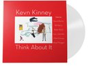 Kevn Kinney - Think About It (180 Gram White Vinyl / 100% Recyclable GVR Sound I