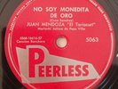 Juan Mendoza El Tariacuri No Soy Monedita De Oro Peerless 5063 Latin 78 RPM HEAR