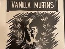 Vanilla Muffins- Sugar Oi will win  (Vinyl)
