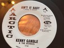 KENNY GAMBLE AINT IT BABY (ARCTIC)