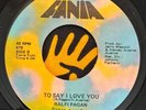 RALFI PAGAN - To Say I Love You / RARE LATIN SOUL SWEET SOUL NYC 45 Fania