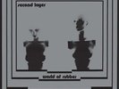 Second Layer - World Of Rubber [New Vinyl LP]
