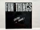 Fun Things – Lipstick / Savage 7
