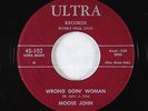Blues R&B 45 - Moose John - Wrong Doin' Woman - Ultra - VG+