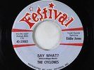 R&B Rocker 45 - Cyclones - Say What? - Festival