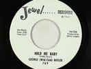 R&B Soul 45 - George (Wild Child) Butler - Hold Me Baby - Jewel - VG++