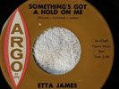 northern soul ETTA JAMES Something s Got a Hold on Me ARGO 5409