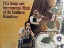 FOLK SONGS AND INSTRUMENTAL MUSIC OF THE SOUTHERN MOUNTAINS 5 x Vinyl LP Folk