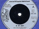 The Ronettes - Be My Baby / Do I Love You (7