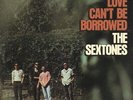 THE SEXTONES Love Can't Be Borrowed LP NEW VINYL Record Kicks