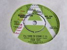 FOUR TOPS 'I'LL TURN TO STONE' DEMO 45 UK TAMLA MOTOWN 1972 TMG 829