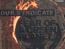 Dub Syndicate Fear a Green Planet (Vinyl) 12