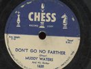 Blues 78 - Muddy Waters - Don't Go No Farther / Diamonds At Your Feet on Chess