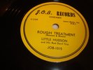 LITTLE HUDSON & RED DEVIL TRIO- J.O.B. 1015- ROUGH TREATMENT / I'M LOOKING- HEAR
