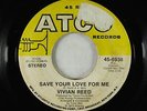 70s Soul 45 - Vivian Reed - Save Your Love For Me - ATCO