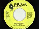 Modern Soul 45 - Dynamic Upsetters - Come On Down/Dance - Mega