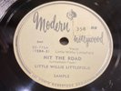 LITTLE WILLIE LITTLEFIELD-MODERN 775-HIT THE ROAD/TROUBLE AROUND ME=BLUES 78 DJ