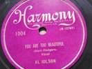 Al Jolson 78rpm Single 10-inch Harmony Records #1004 You Are Too Beautiful