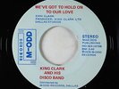 Sweet Soul/Funk Disco 45 - King Clark - We've Got To Hold On - M-Odd VG++ rare