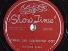 R&B Doo Wop 78 FIVE STARS Where Did Caledonia Go? SHOW TIME 1102 E+/E HEAR 835