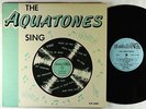 Aquatones - Sing LP - Fargo Mono DG VG+