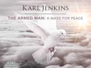 Karl Jenkins The Armed Man: A Mass For Peace (Vinyl) 12