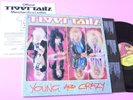 TIGERTAILZ LP YOUNG AND CRAZY ORIG UK 1987 EX CON OIS AND INSERT   METAL