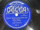 Jane Froman - DECCA 181 - I Only Have Eyes for You & A New Moon Is Over My