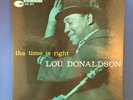 LOU DONALDSON Time is Right 1960 vinyl LP VPI CLEAN Blue Note 4025 W 63 RVG ear