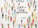 Steve Mason Meet the Humans (Vinyl) 12