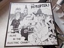Disrupters Alive In The Chair 12'' Punk Destructors No Future Riot City Crass
