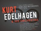 Kurt Edelhagen & His Orchest The Unreleased WDR Jazz Recordings 1957-19 (Vinyl)