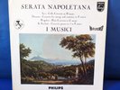 PHILIPS HI-FI STEREO *DUTCH* I MUSICI* SERATA NAPOLETANA: SCARLATTI /PERGOLESI*