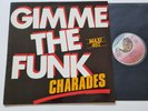 Charades - Gimme The Funk 12'' Vinyl Maxi France