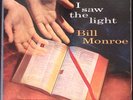 BILL MONROE I SAW THE LIGHT AUTOGRAPHED BY BAND MEMBERS VINYL LP 160-15W